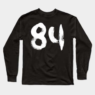 Number 84 Long Sleeve T-Shirt